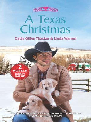 cover image of A Texas Cowboy Christmas: A Cowboy Under the Mistletoe ; The Christmas Cradle